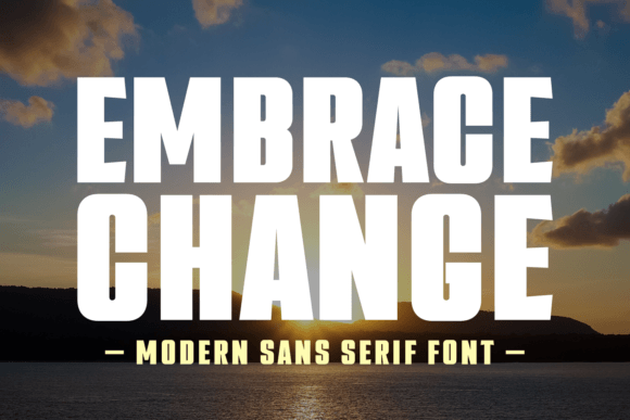 Embrace Change Font for Bold Branding